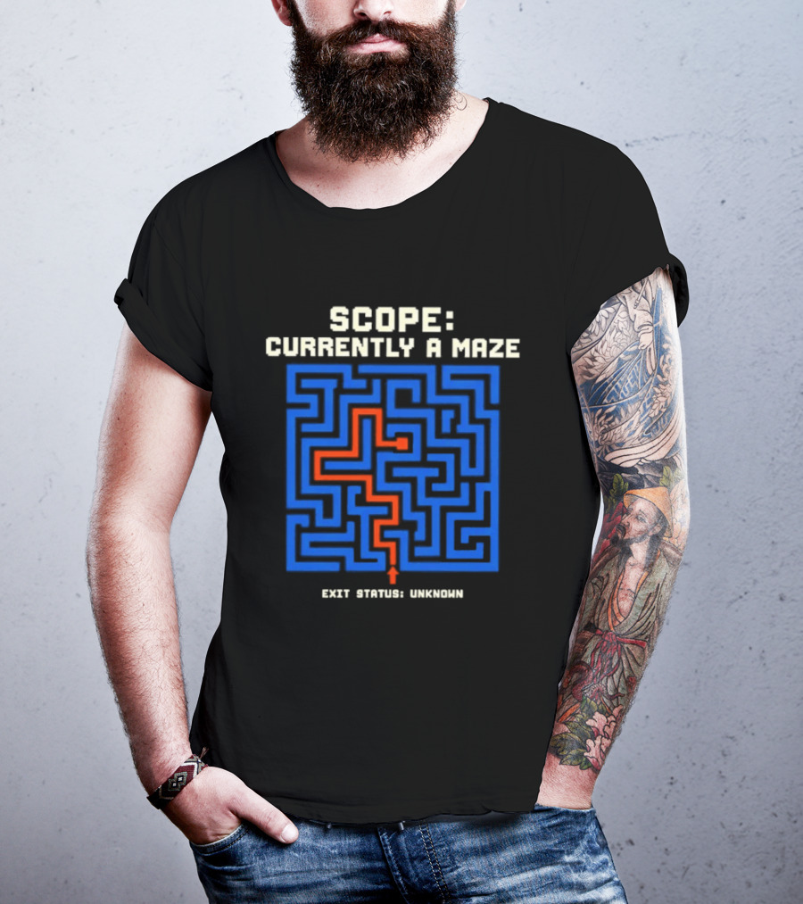 Scope Currently A Maze Exit Status Unknown Maze Puzzle Concept T-Shirt