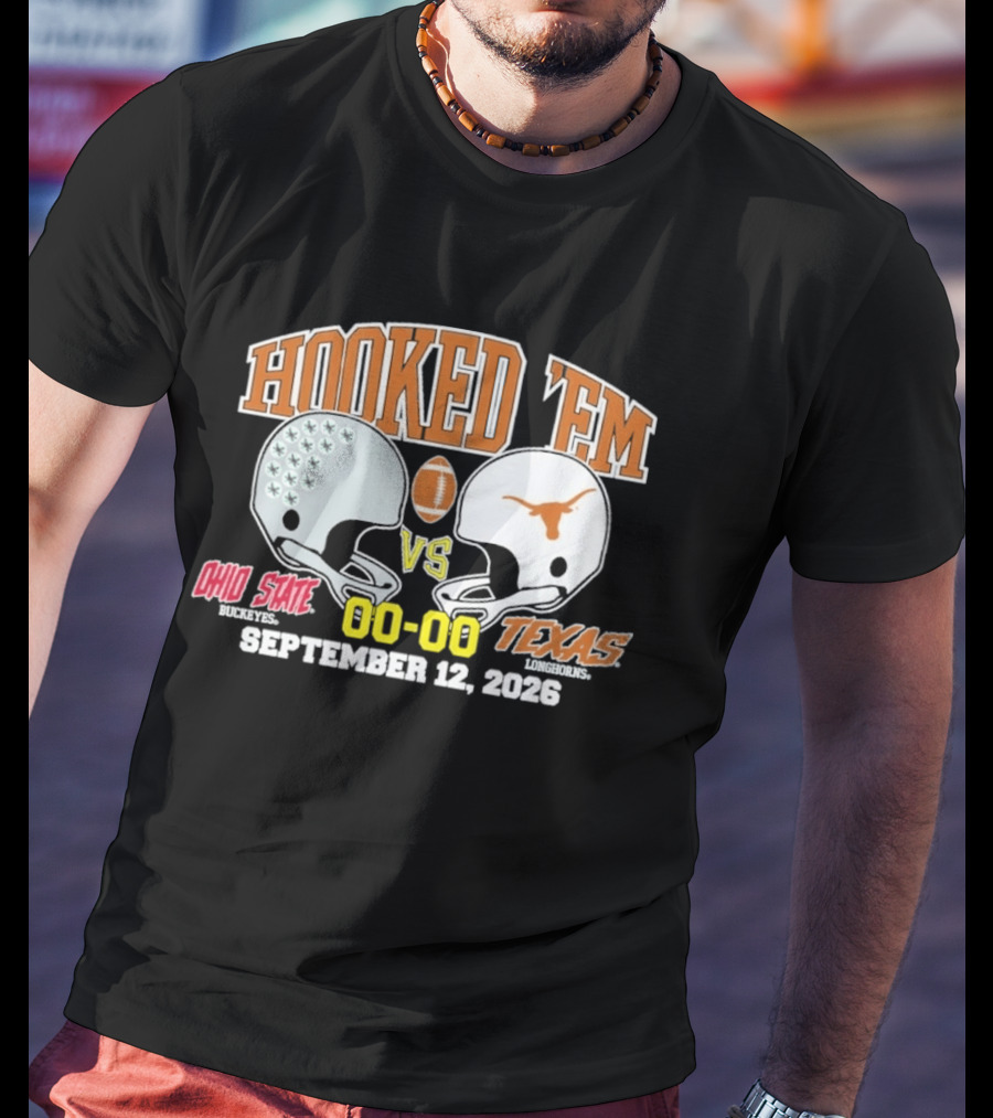 Hooked 'Em Texas Longhorns Vs Ohio State September 12 2026 T-Shirt