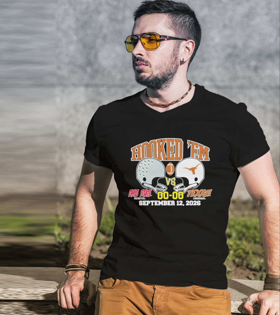 Hooked 'Em Texas Longhorns Vs Ohio State September 12 2026 T-Shirt