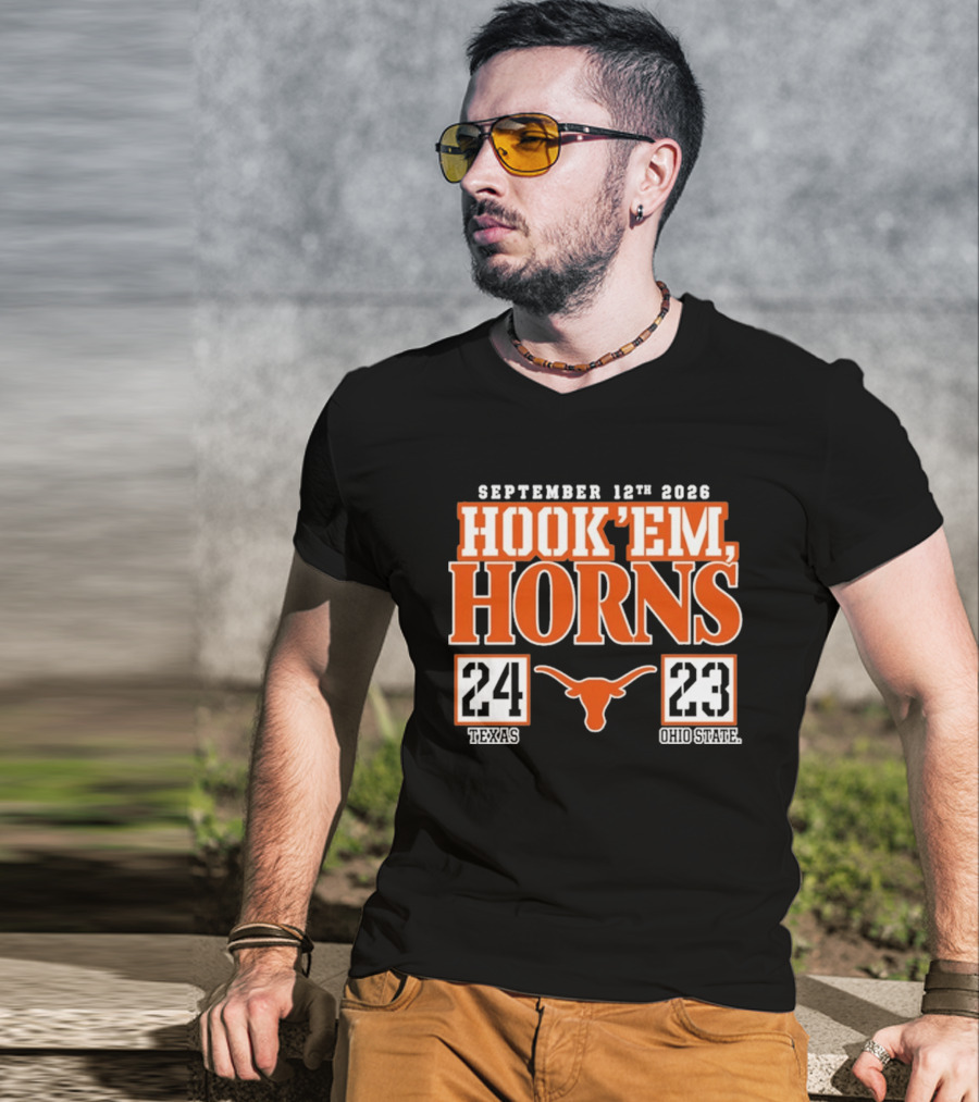 September 12th 2026 Hook'em Horns Texas 24 Ohio State 23 T-Shirt