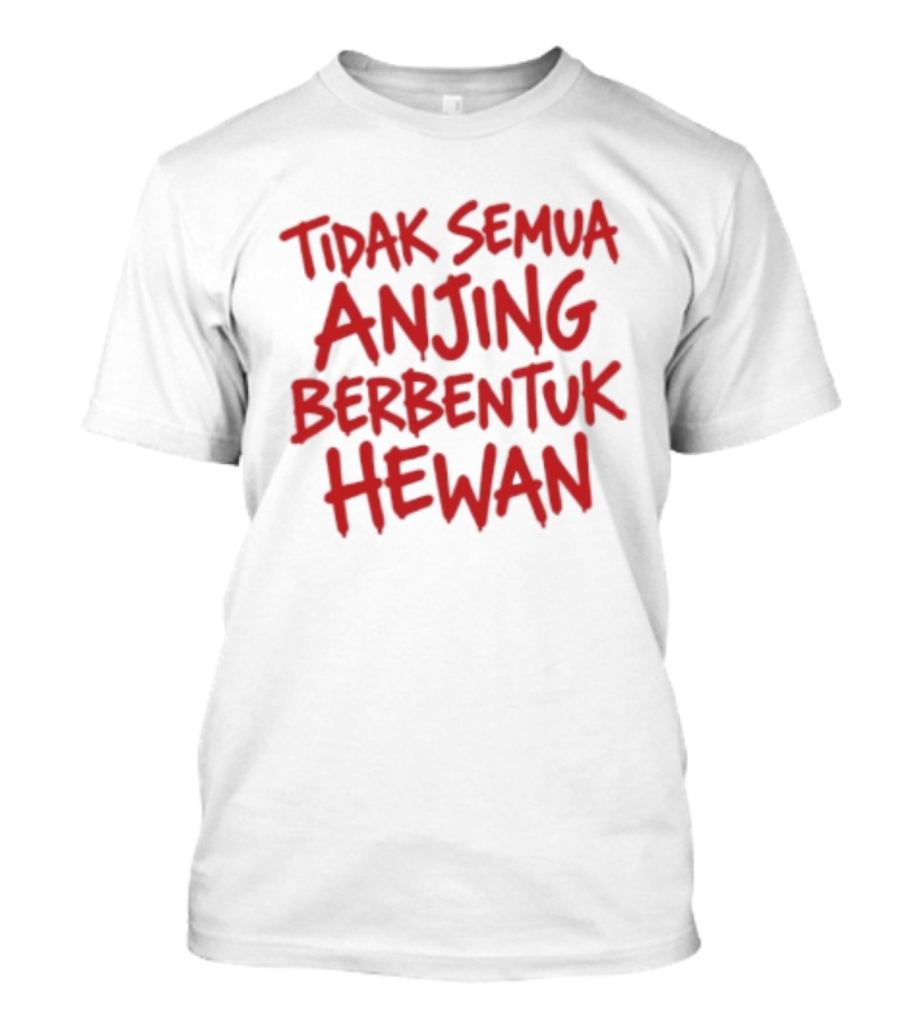Tidak Semua Anjing Berbentuk Hewan Meme Popular Saying T-Shirt