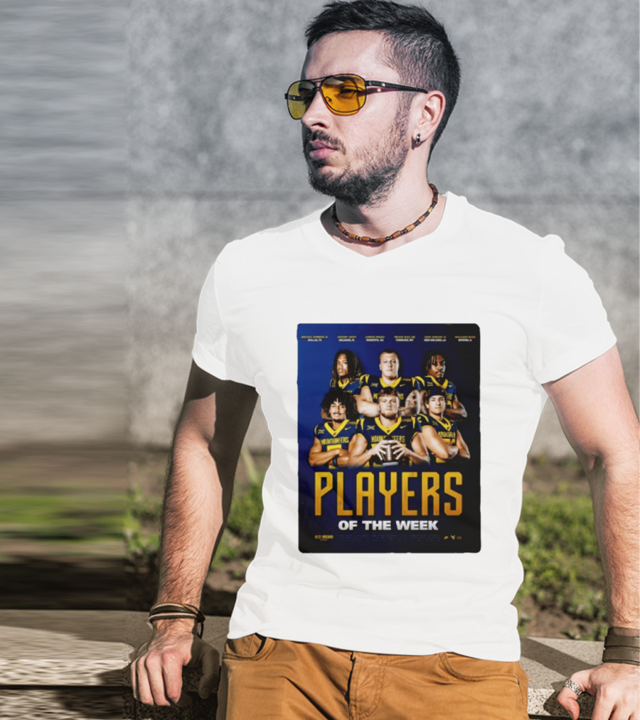 West Virginia Mountaineers Players Of The Week Dallas Fort Manvel Missouri City Huntsville New Orleans Georgia T-Shirt