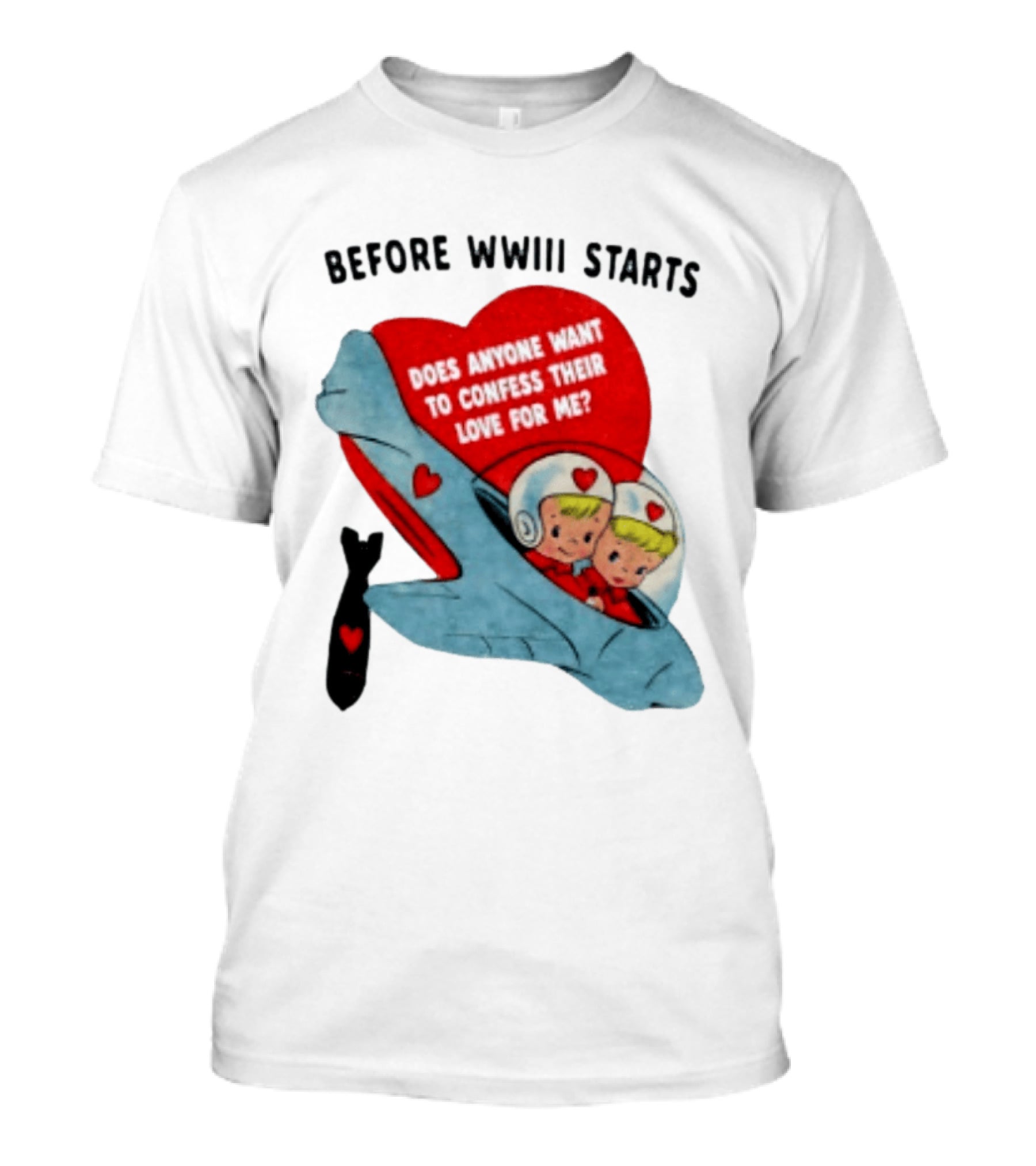 Before WWIII Starts Does Anyone Want To Confess Their Love For Me Vintage Rocket Cartoon Bomb And Hearts T-Shirt