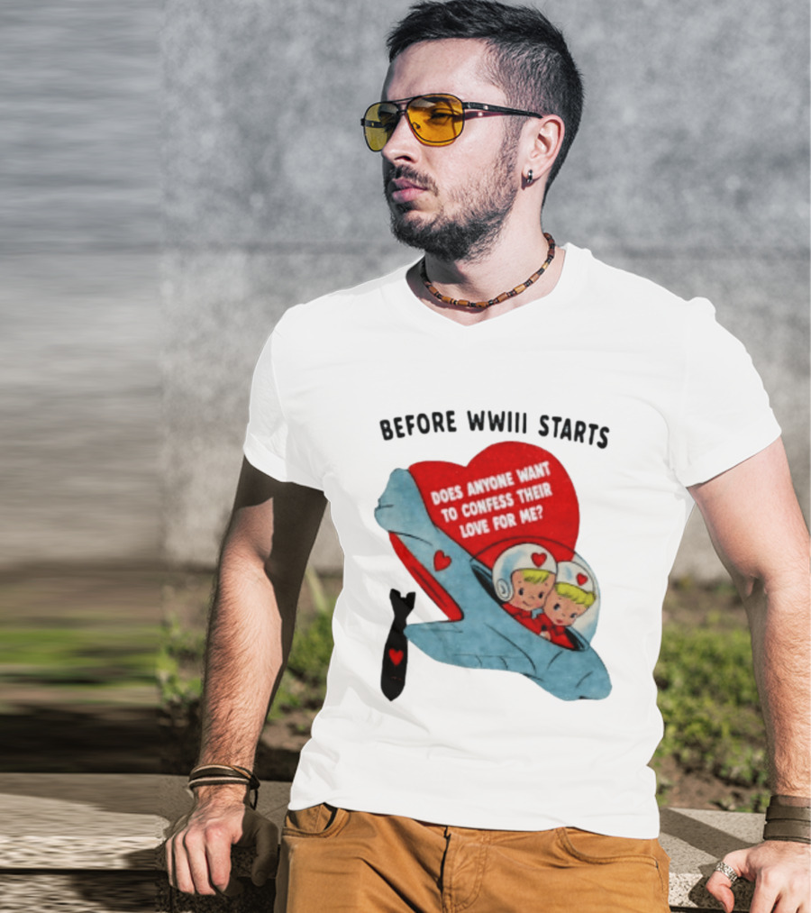 Before WWIII Starts Does Anyone Want To Confess Their Love For Me Vintage Rocket Cartoon Bomb And Hearts T-Shirt