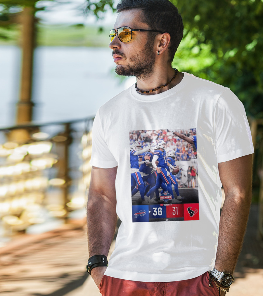 Buffalo Bills 36 31 Houston Texans NFL Kickoff Final Score Victory T-Shirt