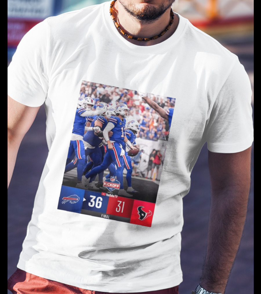 Buffalo Bills 36 31 Houston Texans NFL Kickoff Final Score Victory T-Shirt