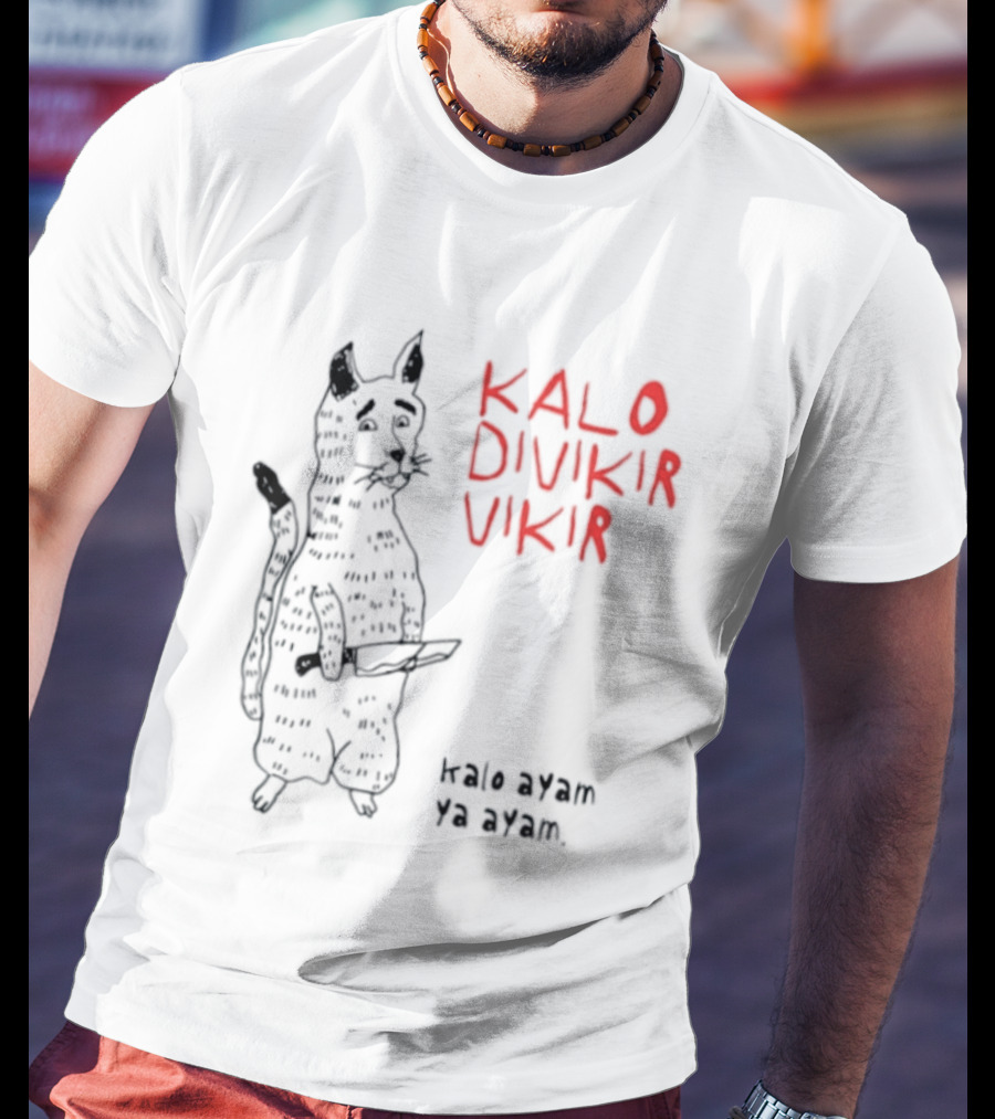 Kalo Divikir Vikir Kalo Ayam Ya Ayam Cat With Knife T-Shirt