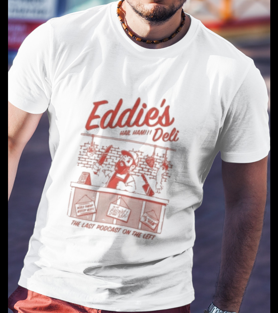 Eddie's Famous Deli Hail Ham Funny Deli Counter Meat Jokes T-Shirt