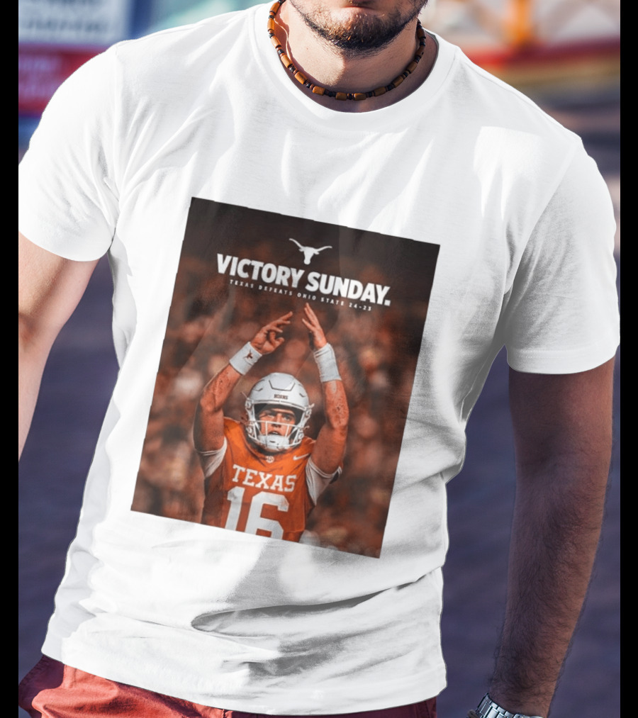 Victory Sunday Texas Defeats Ohio State 24 23 Longhorns Football Win T-Shirt