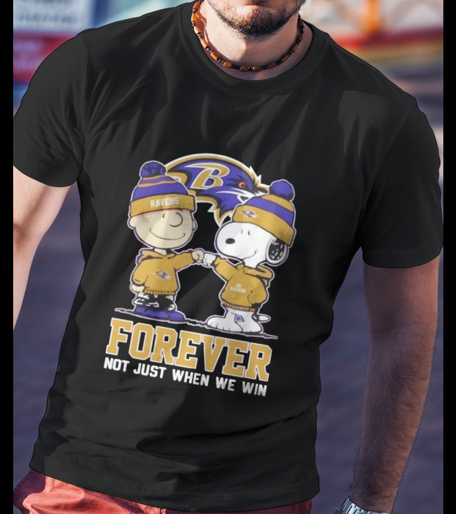Baltimore Ravens Charlie Brown Snoopy Forever Not Just When We Win T-Shirt