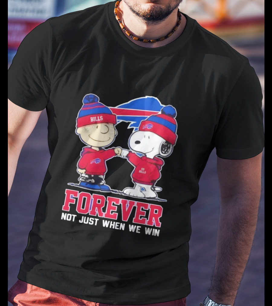 Buffalo Bills Charlie Brown Snoopy Forever Not Just When We Win T-Shirt