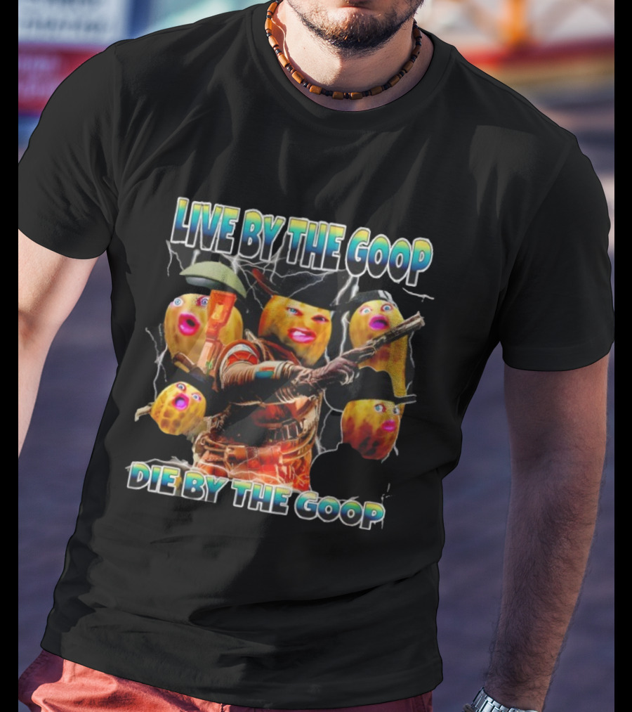Live By The Goop Die By The Goop Burnt Peanut Character With Armor And Rifle T-Shirt