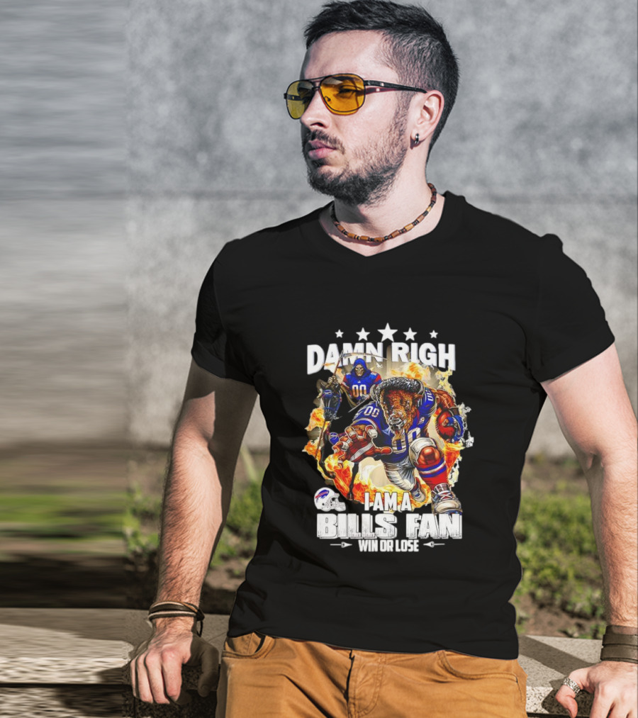 Damn Right I Am A Buffalo Bills Fan Win Or Lose Football Mascot T-Shirt