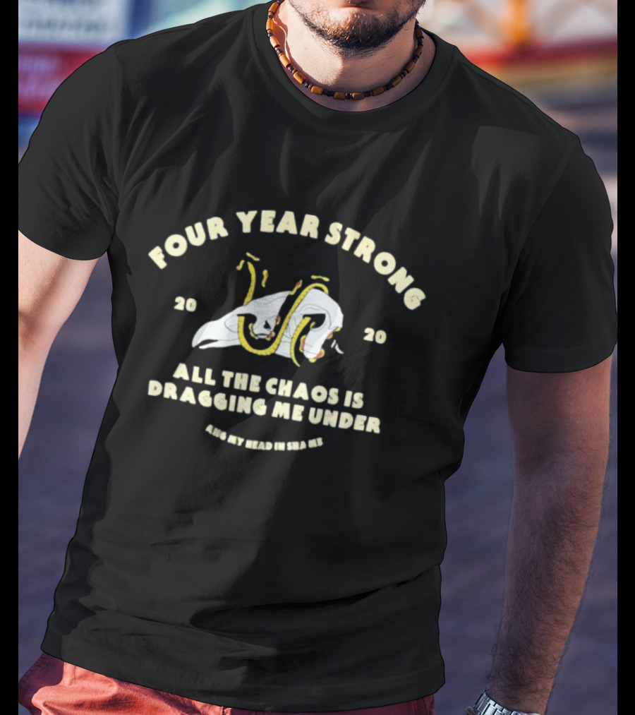 Four Year Strong 2020 Snake All The Chaos Is Dragging Me Under Hang My Head In Shame T-Shirt