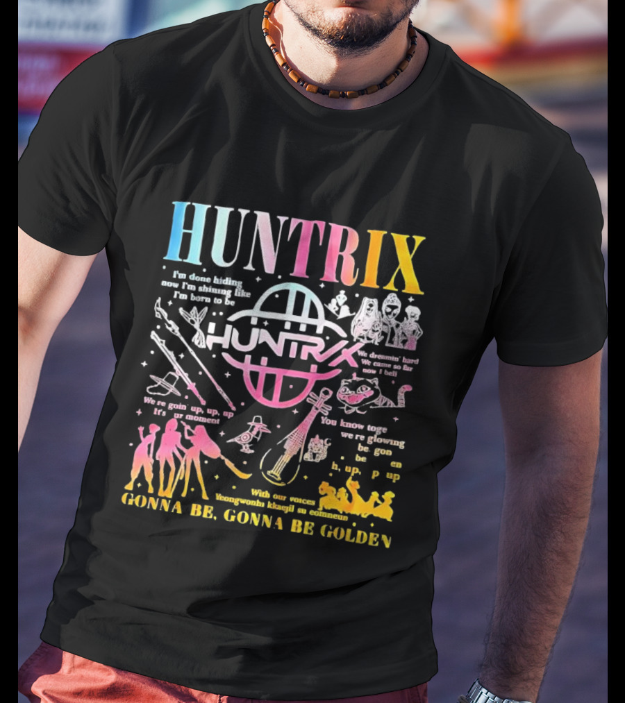 HUNTRIX Born To Shine Together Glowing Gonna Be Golden T-Shirt