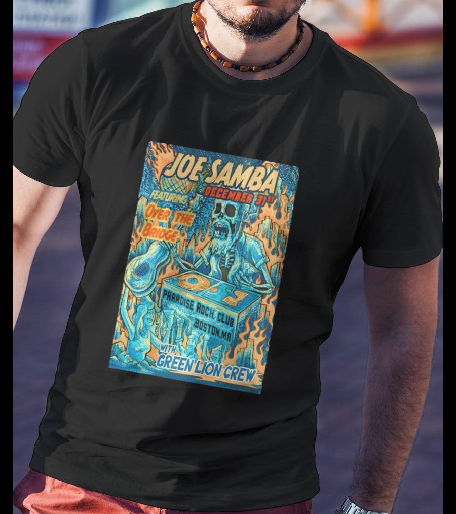 Joe Samba December 31st Featuring Over The Bridge Paradise Rock Club Boston MA With Green Lion Crew T-Shirt