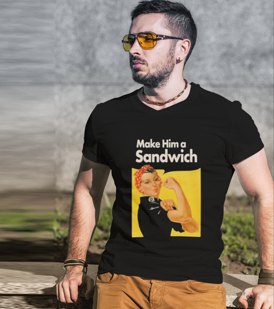 Make Him A Sandwich Rosie The Riveter Vintage Propaganda T-Shirt