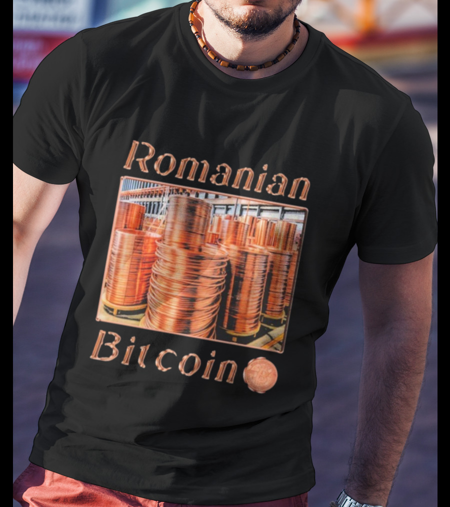 Romanian Bitcoin Copper Industry Coin Stacks T-Shirt
