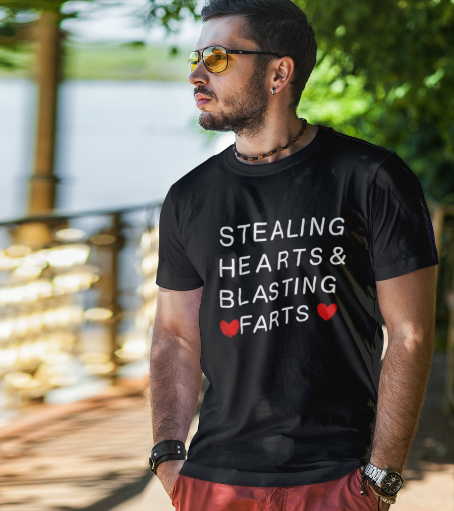STEALING HEARTS & BLASTING FARTS HEART ICONS ATTITUDE HUMOR VALENTINE'S FUNNY QUOTE FOR LOVE AND LAUGHTER T-Shirt