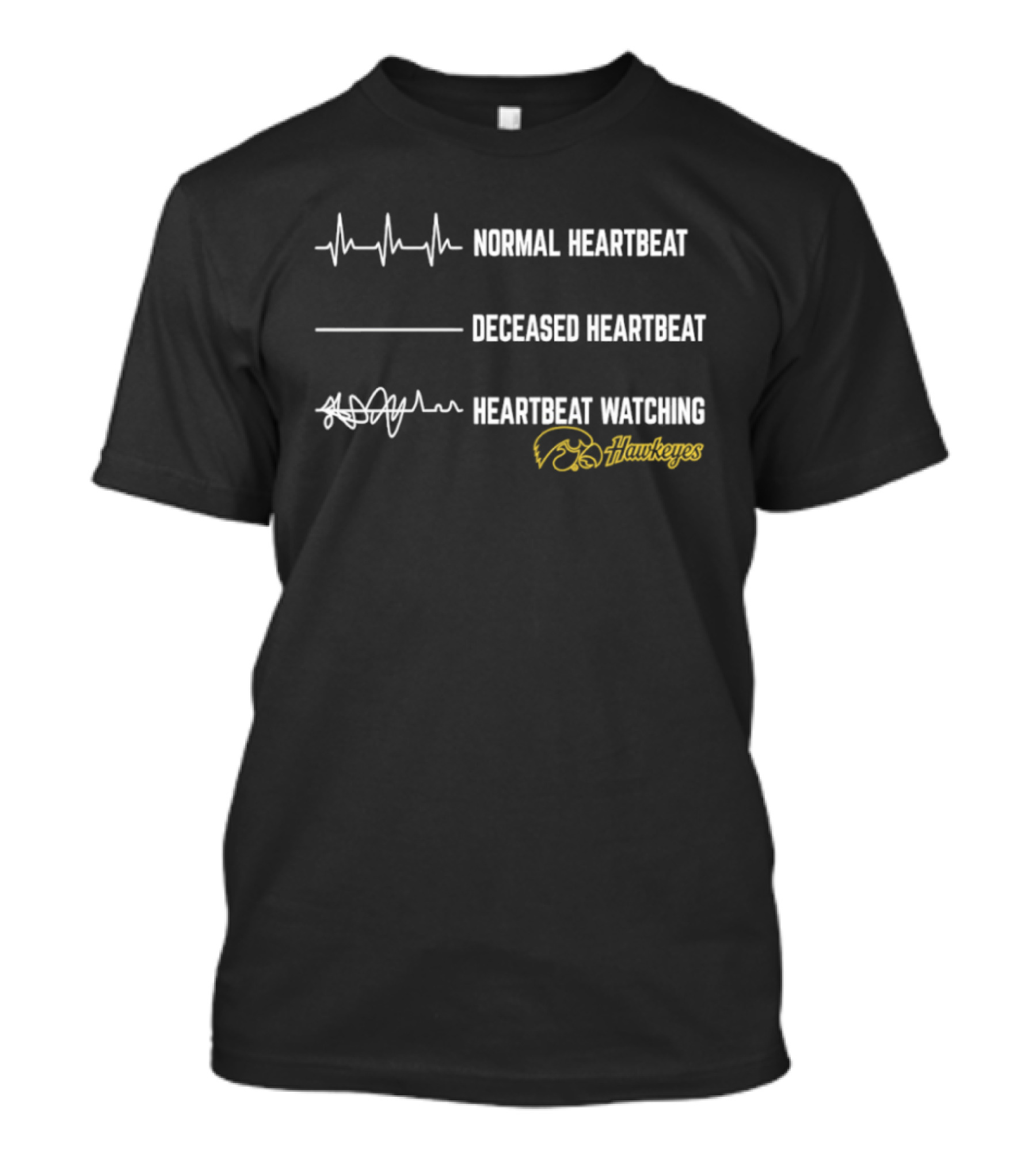 Normal Heartbeat Deceased Heartbeat Heartbeat Ing Iowa Hawkeyes T-Shirt