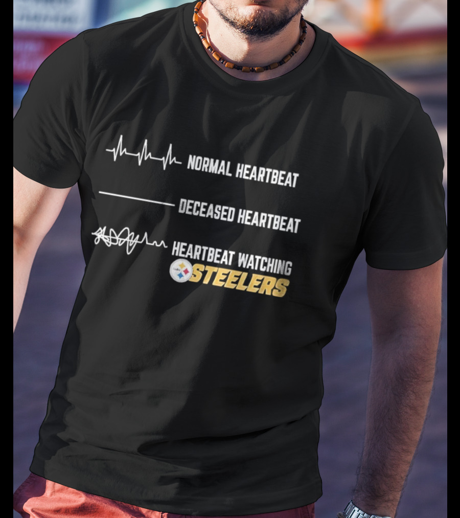 Normal Heartbeat Deceased Heartbeat Heartbeat Ing Steelers T-Shirt