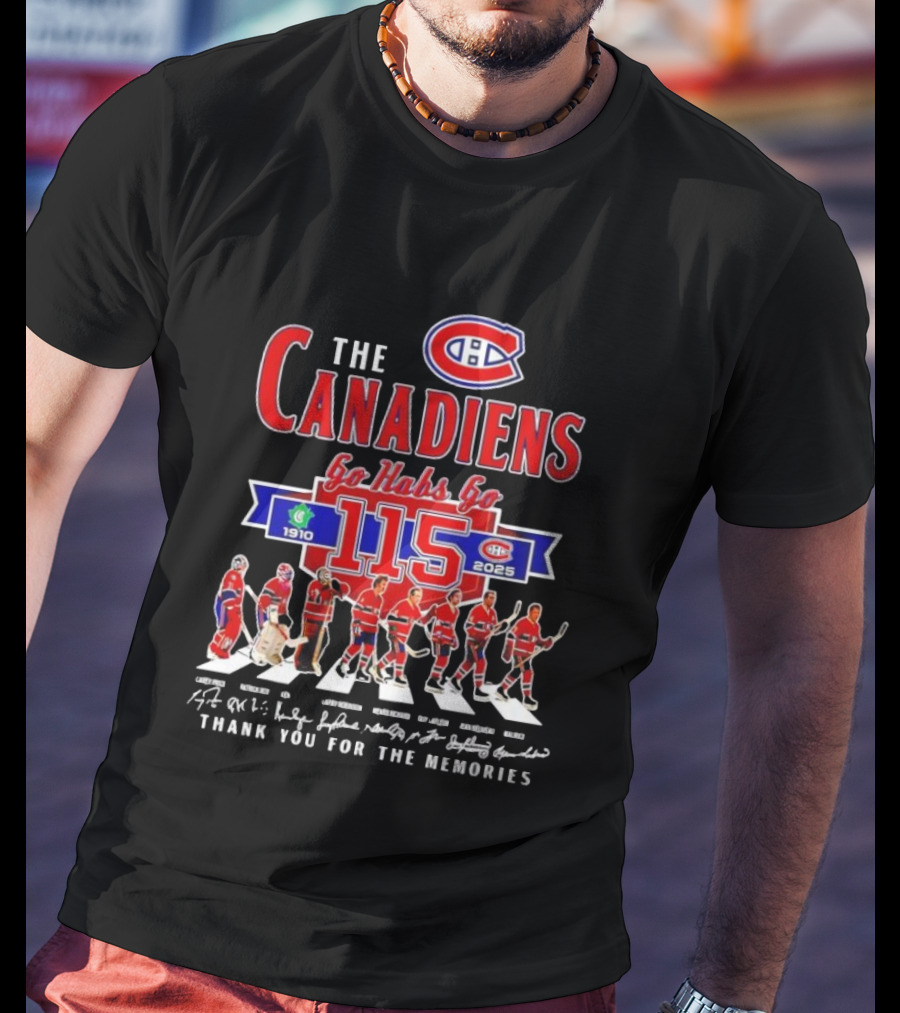 Montreal Canadiens 115th Anniversary Go Habs Go 1910-2025 Thank You For The Memories T-Shirt