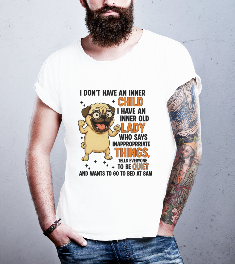 Pug Cartoon Saying Inner Child Lady Things Quiet Humor T-Shirt