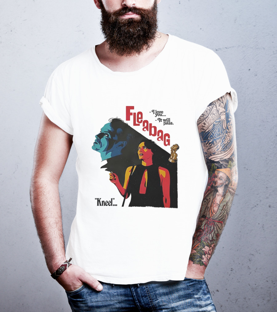 Fleabag I Love You It Will Pass Kneel TV Show T-Shirt