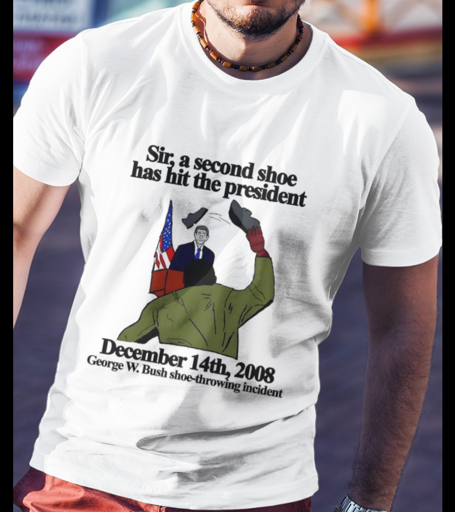 December 14 2008 George W Bush Shoe Throwing Incident T-Shirt