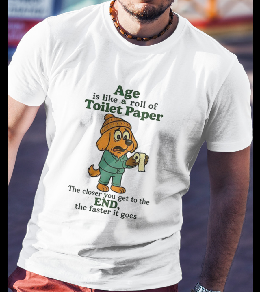 Golden Retriever Age Is Like A Roll Of Toilet Paper The Closer You Get To The End The Faster It Goes T-Shirt
