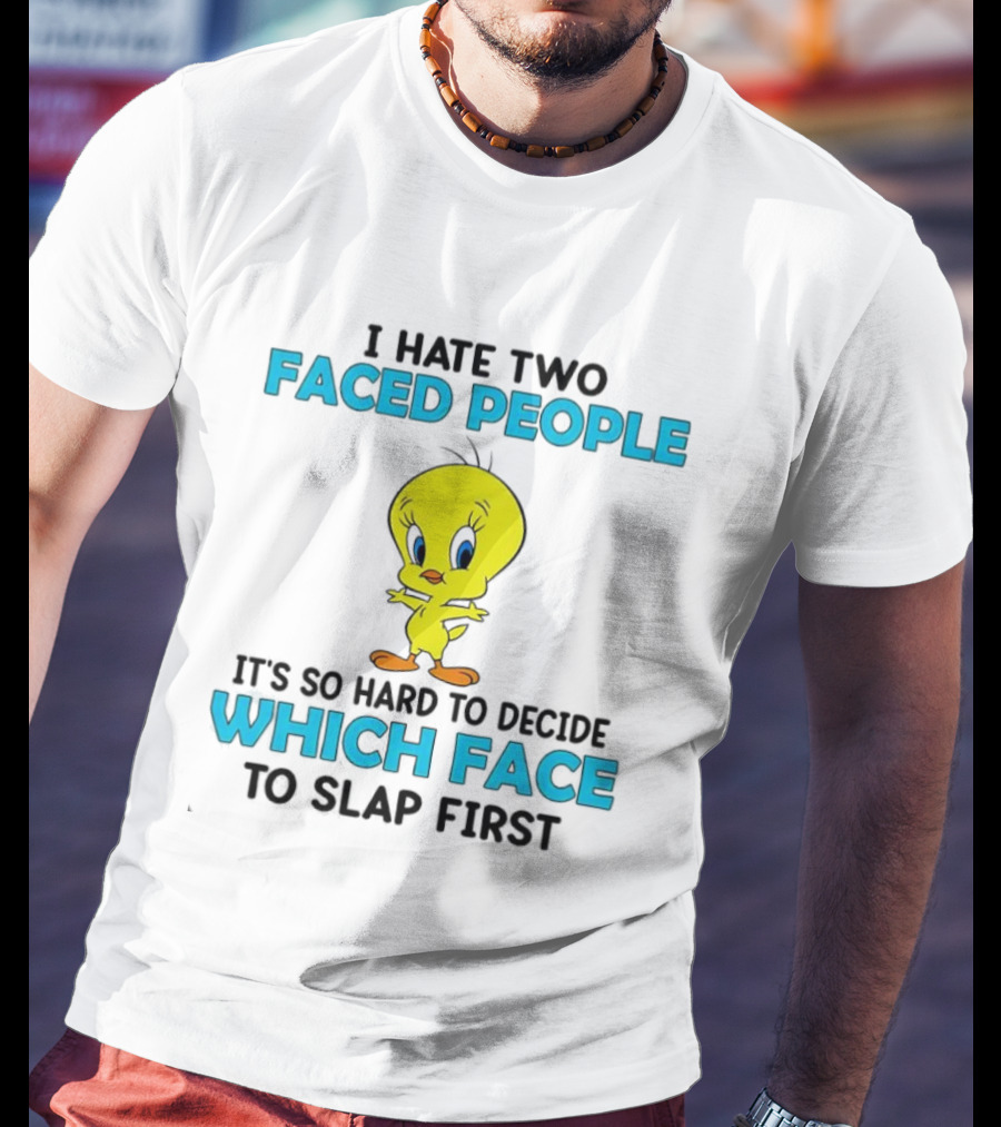 Tweety Bird Faced People Slap First T-Shirt