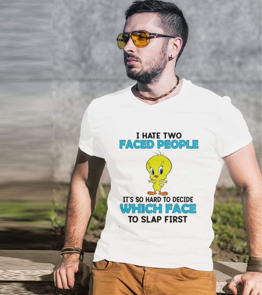 Tweety Bird Faced People Slap First T-Shirt