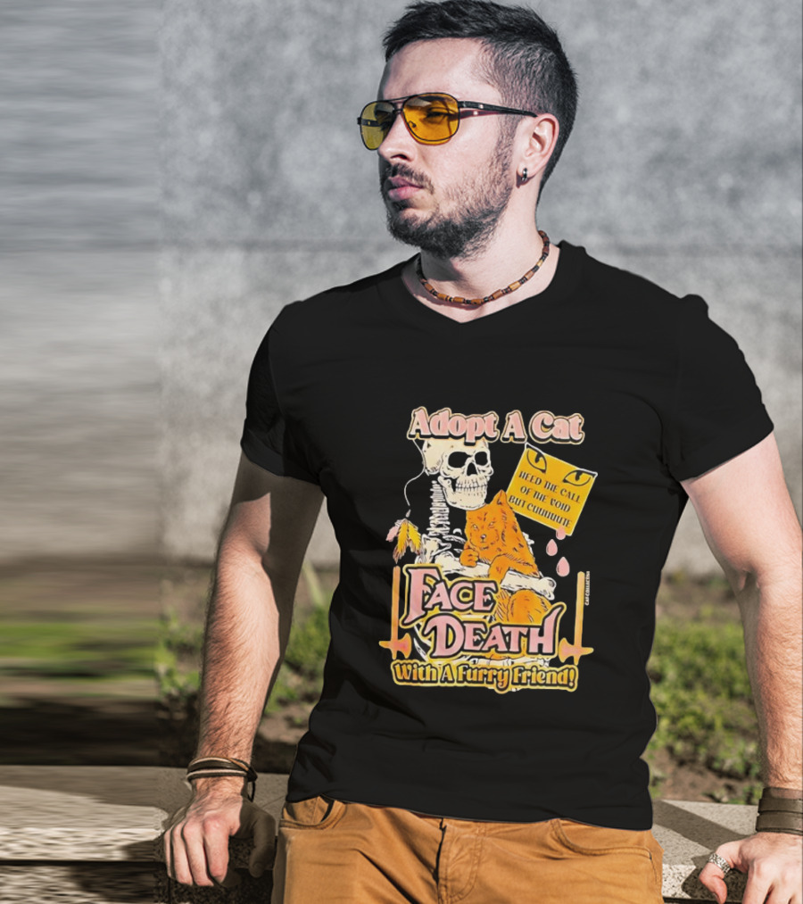 Adopt A Cat Face Death With A Furry Friend Heed The Call Of The Void But Cute Skeleton Cat T-Shirt