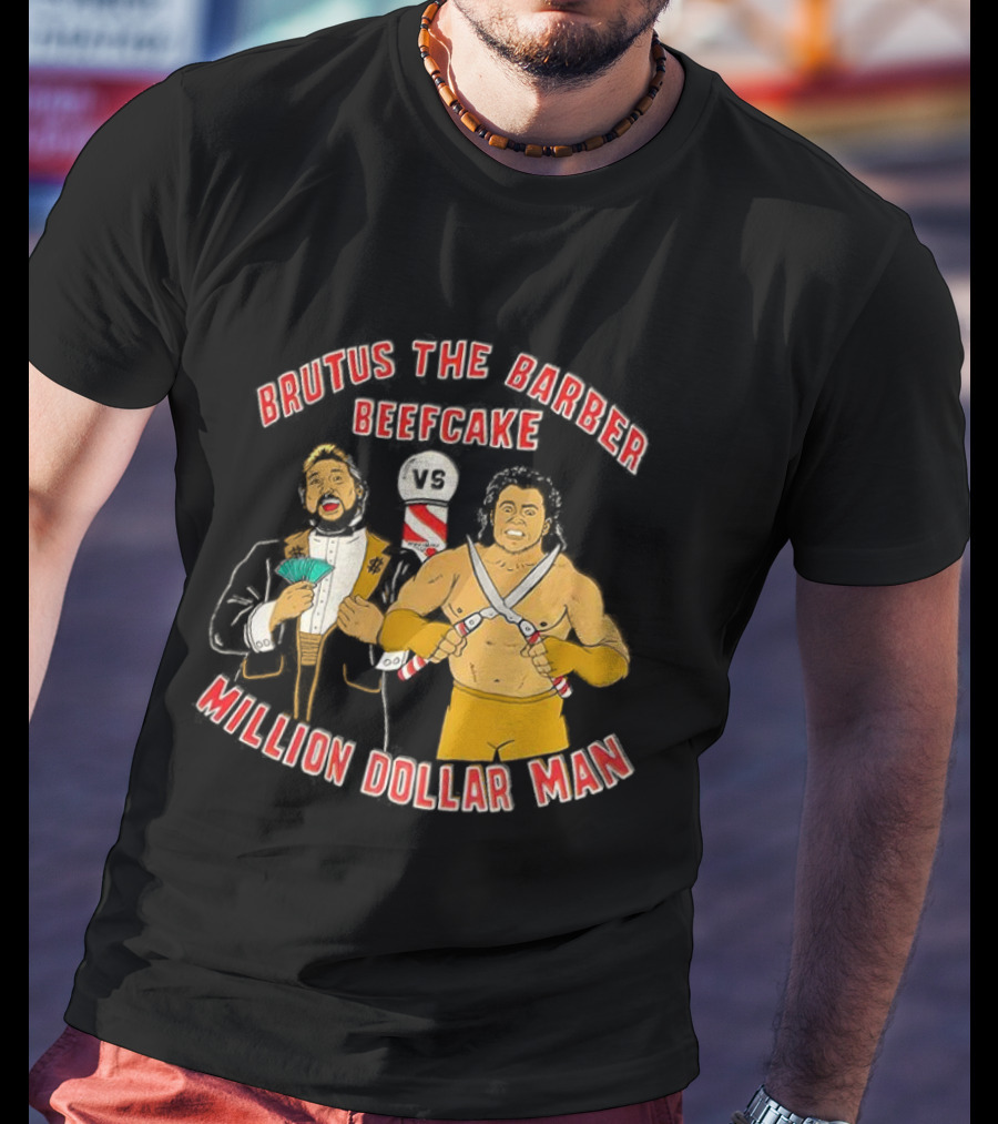 Brutus The Barber Beefcake Vs Million Dollar Man Wrestling Legends Showdown T-Shirt