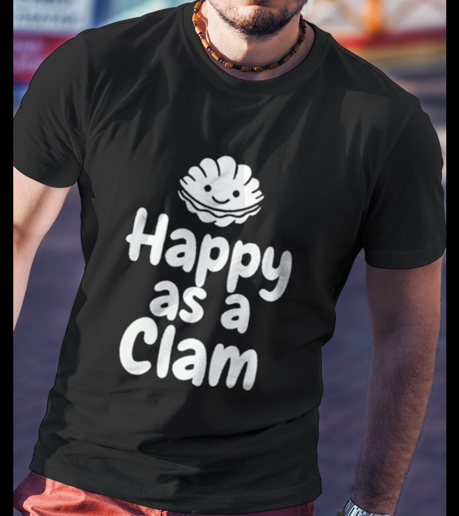 Happy As A Clam Cute Smiling Sea Shell T-Shirt