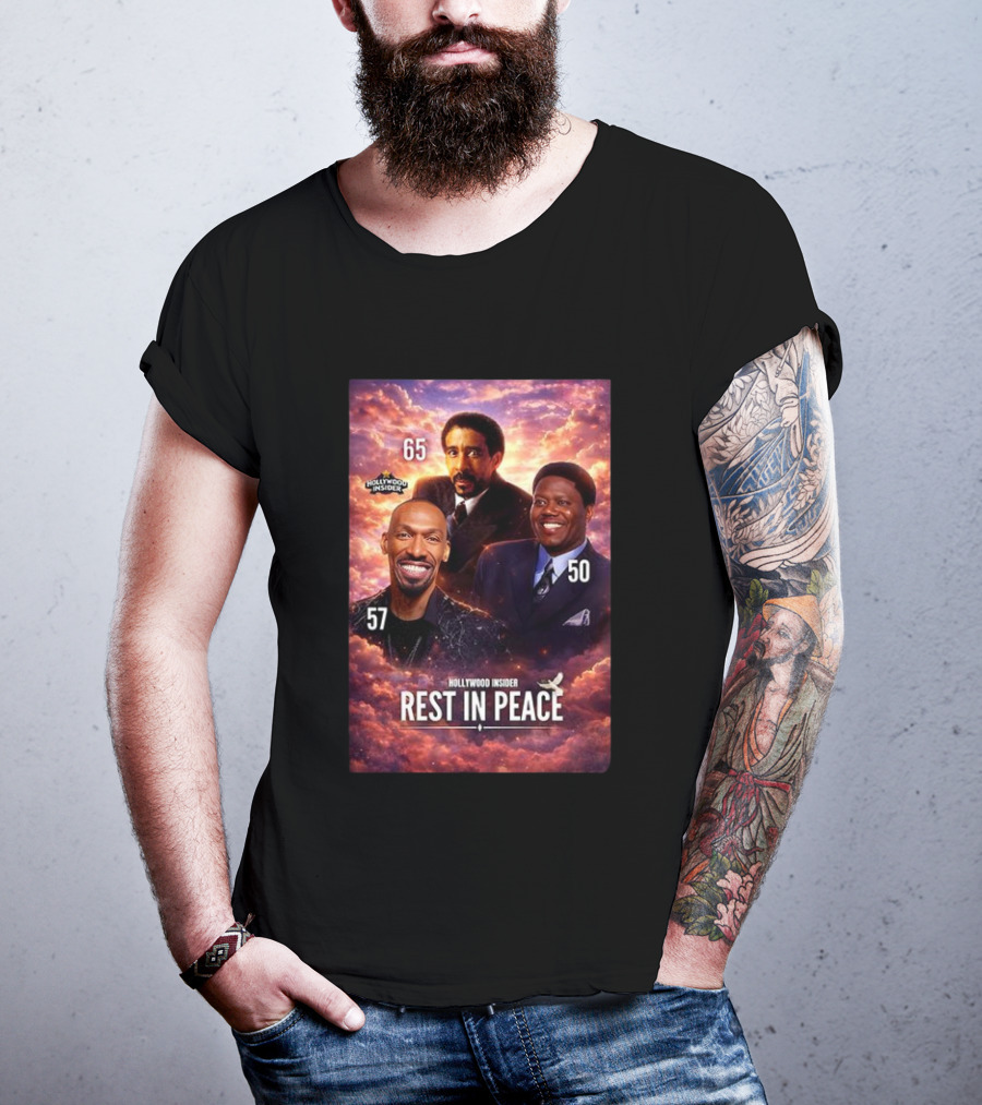 Hollywood Insider Tribute Rest In Peace 65 57 50 T-Shirt