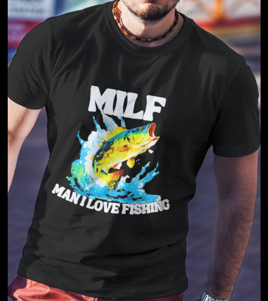 MILF Man I Love Fishing Peacock Bass Splashing Water T-Shirt