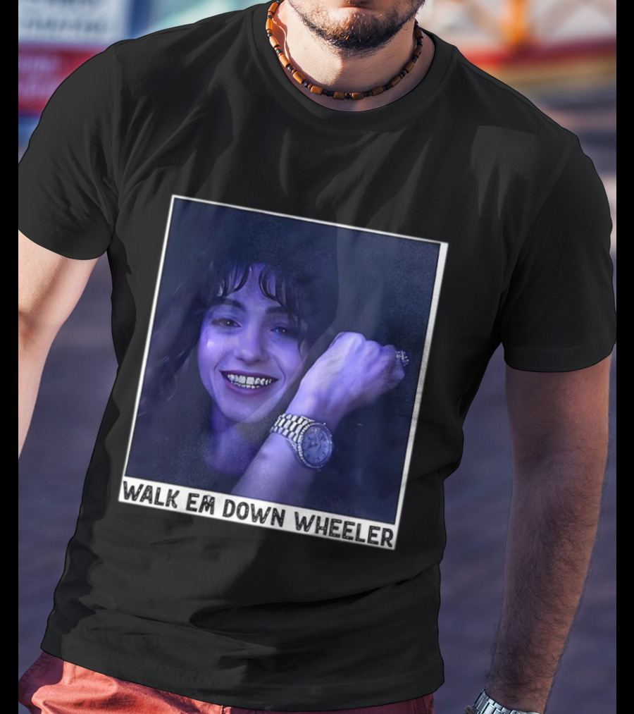 Walk Em Down Wheeler Nancy Wheeler Stranger Things T-Shirt