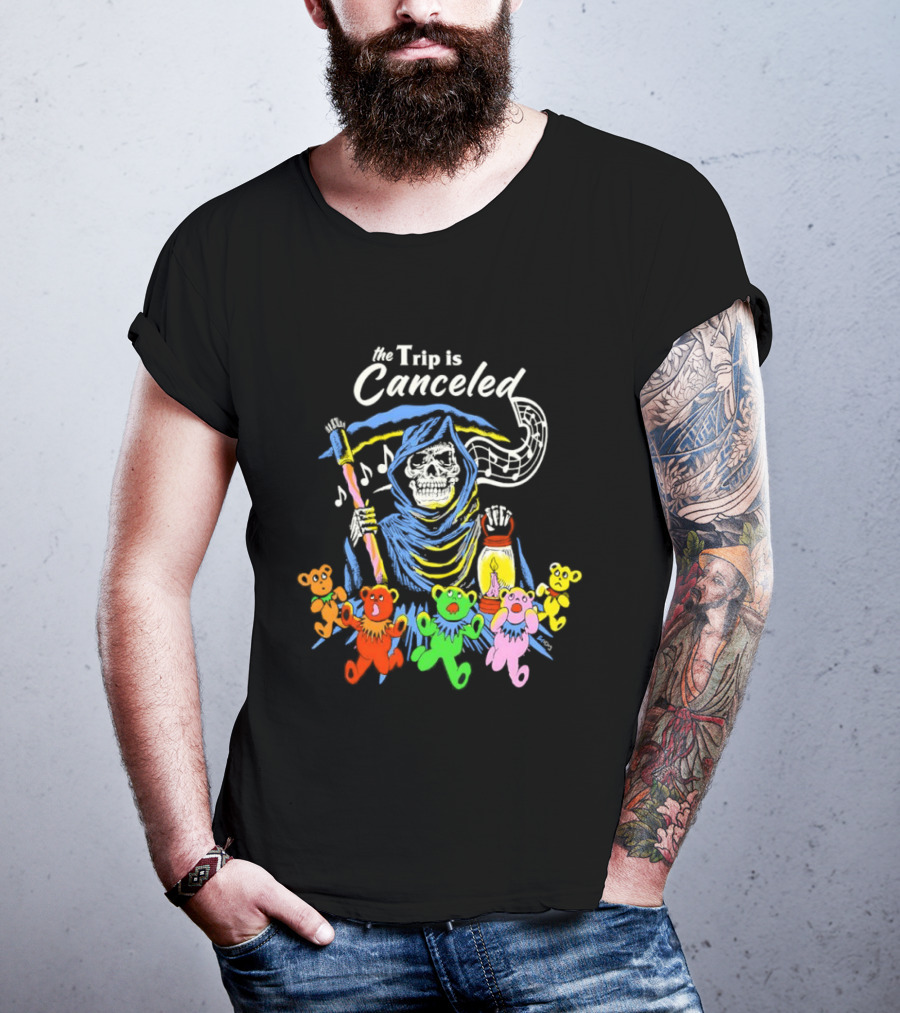 The Trip Is Canceled Grim Reaper Colorful Teddy Bears T-Shirt