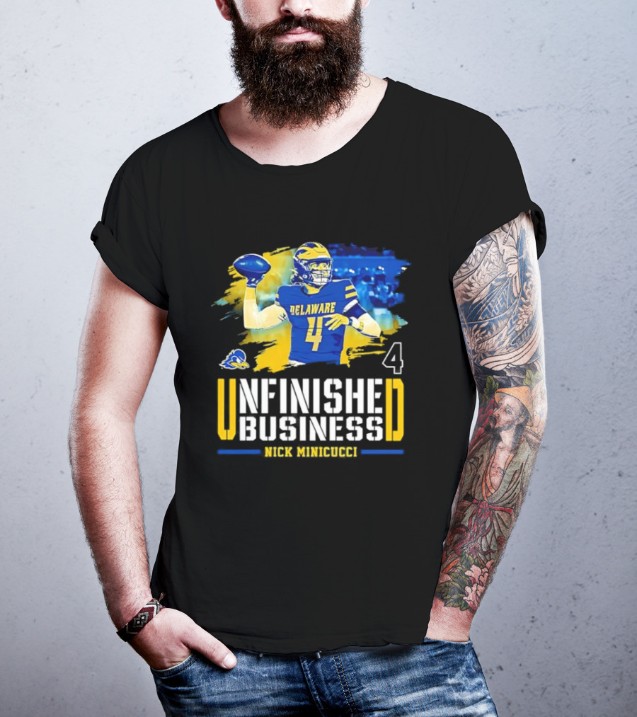Delaware Quarterback 4 Unfinished Business Nick Minicuci Football T-Shirt