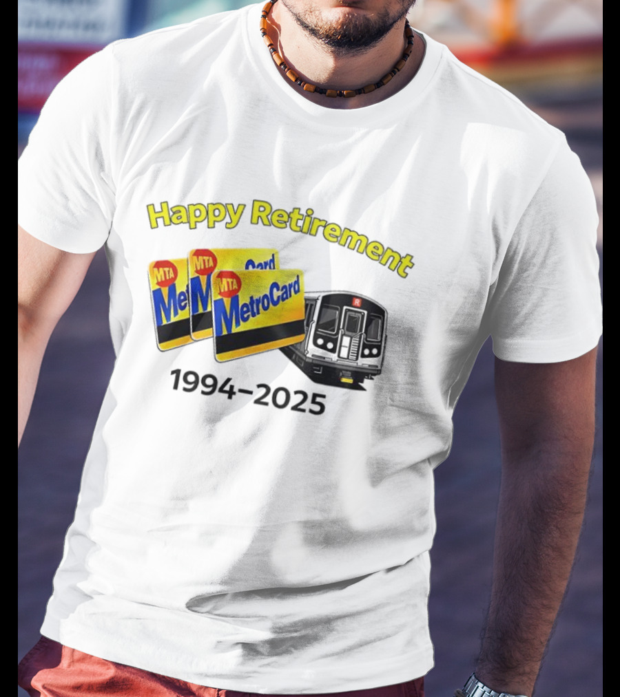 MTA MetroCard Happy Retirement 1994 2025 Train T-Shirt