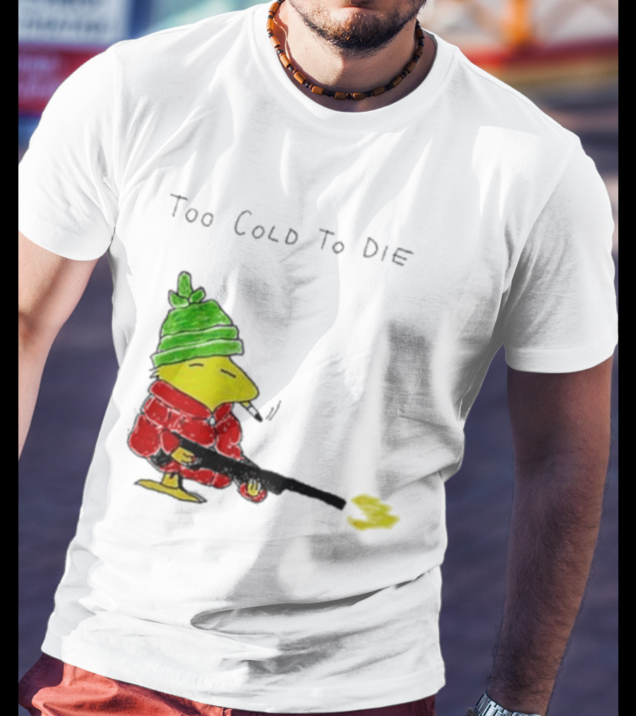 Snoopy Woodstock The Peanuts Too Cold To Die Winter Humor T-Shirt