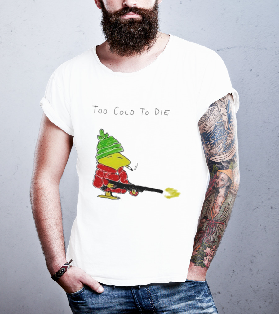 Snoopy Woodstock The Peanuts Too Cold To Die Winter Humor T-Shirt