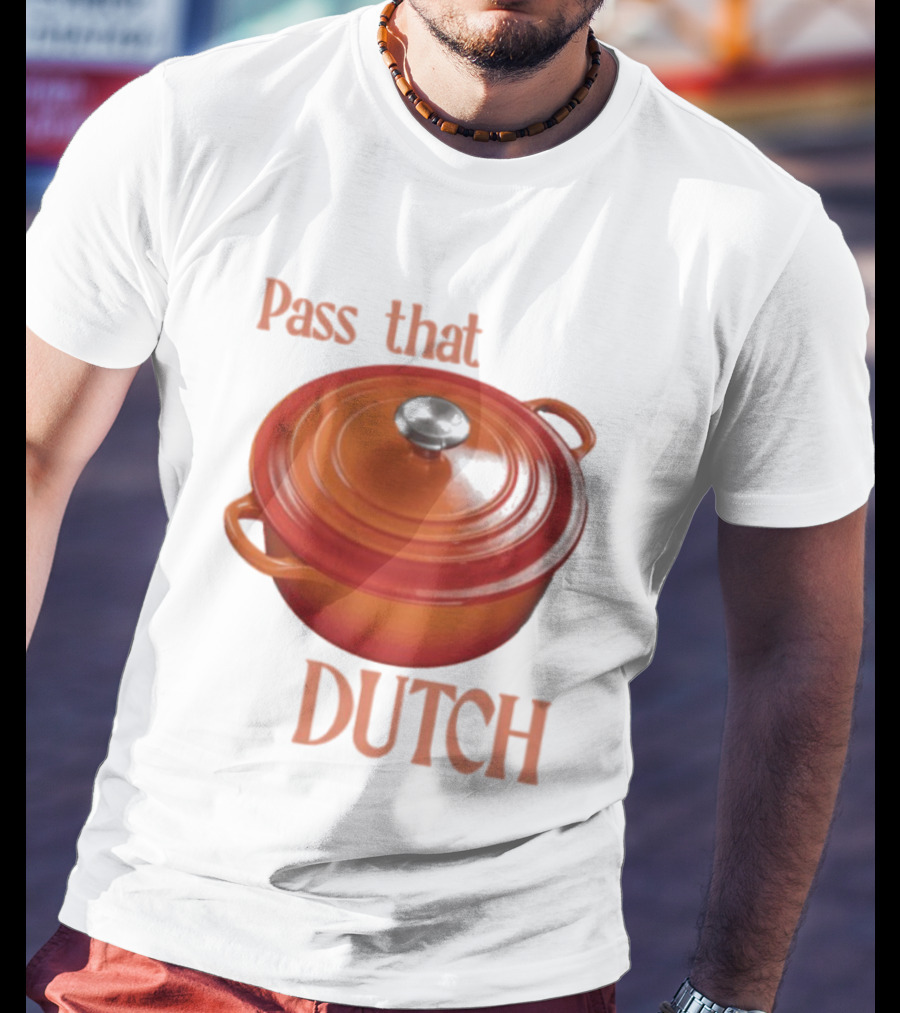 Pass That Dutch Oven Cookware Humor T-Shirt