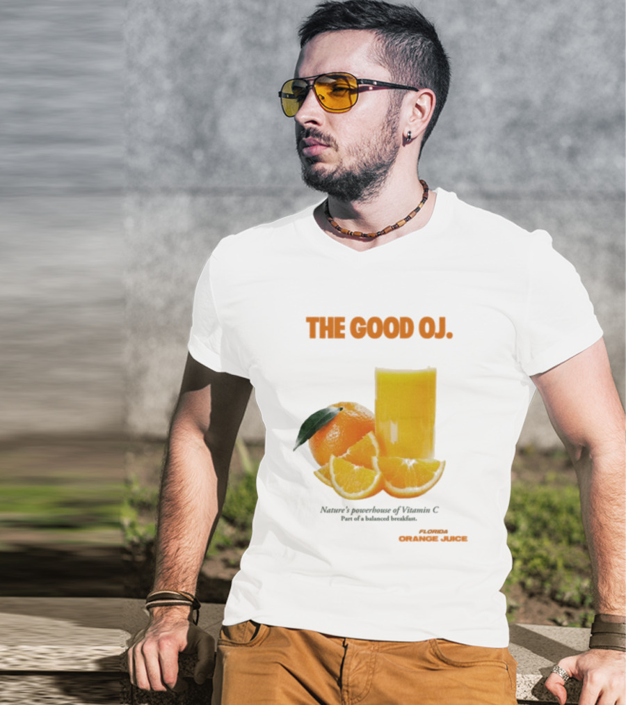 The Good Oj Nature’s Powerhouse Of Vitamin C Part Of A Balanced Breakfast T-Shirt