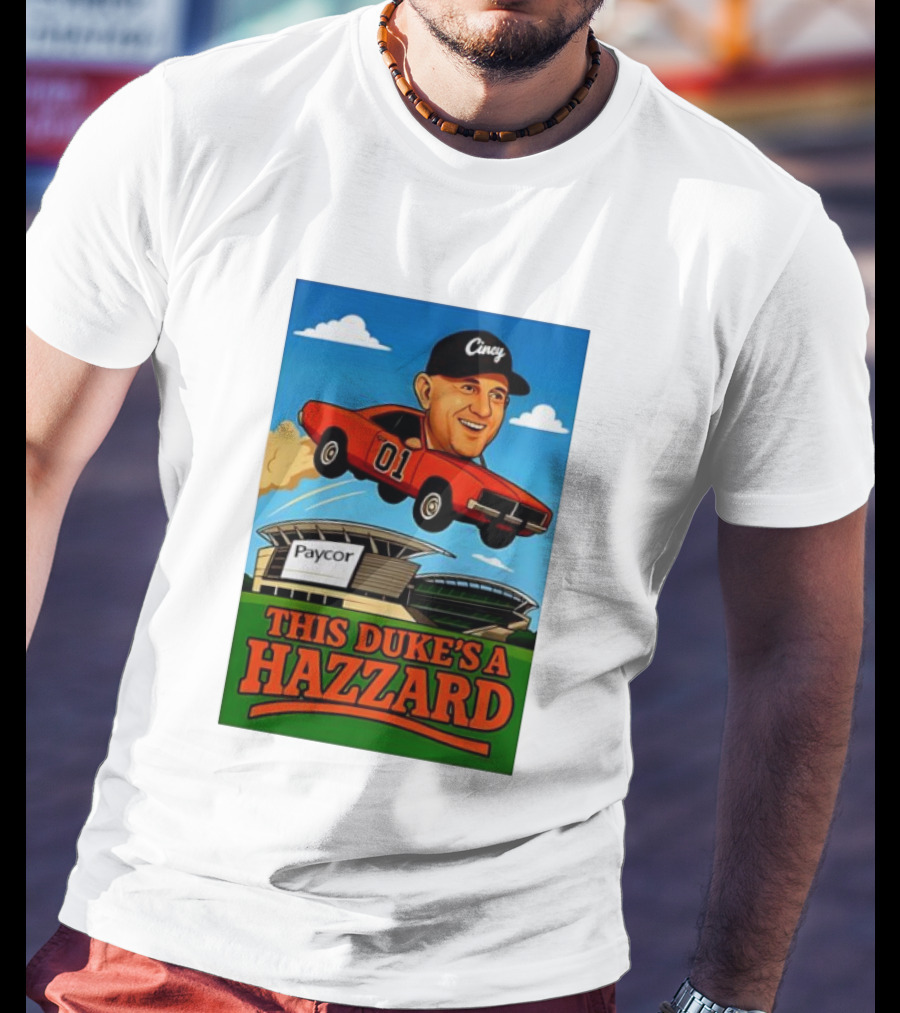 Cincy General Lee Car At Paycor Stadium This Duke's A Hazzard T-Shirt