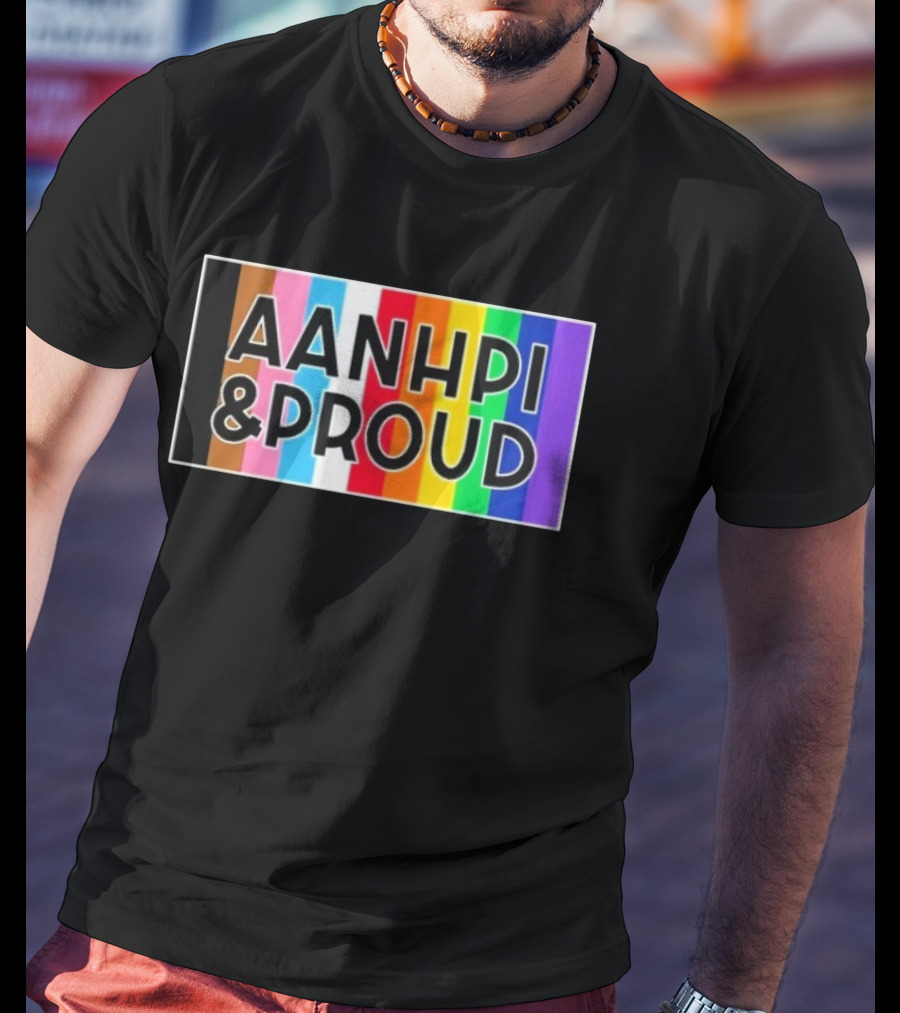 AANHPI & Proud Rainbow Inclusivity Empowerment T-Shirt