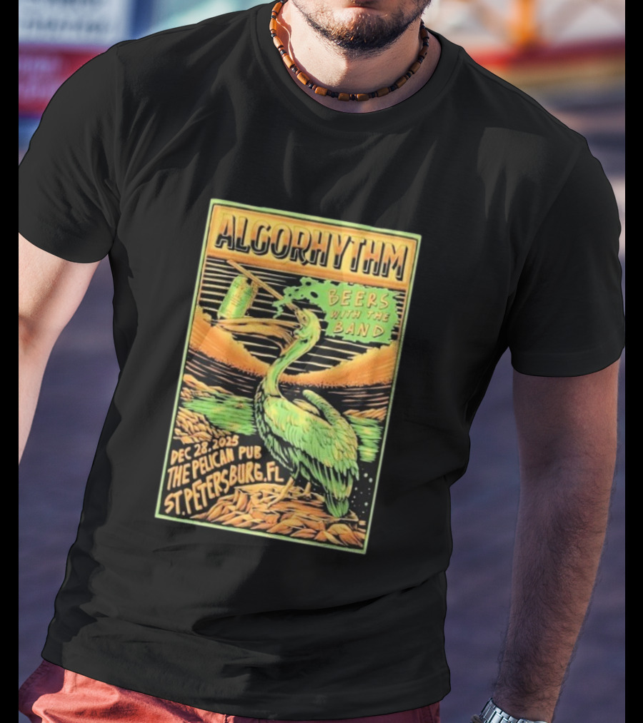 Algorhythm Beers With The Band Dec 28 2025 The Pelican Pub St. Petersburg FL T-Shirt