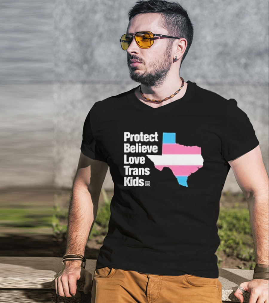 Protect Believe Love Trans Kids Texas Flag T-Shirt