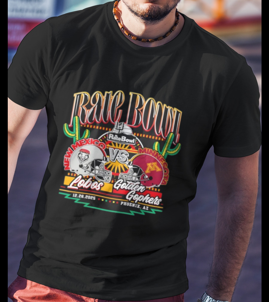 Rate Bowl 12.26.2025 New Mexico Lobos Vs Minnesota Golden Gophers Phoenix Arizona T-Shirt